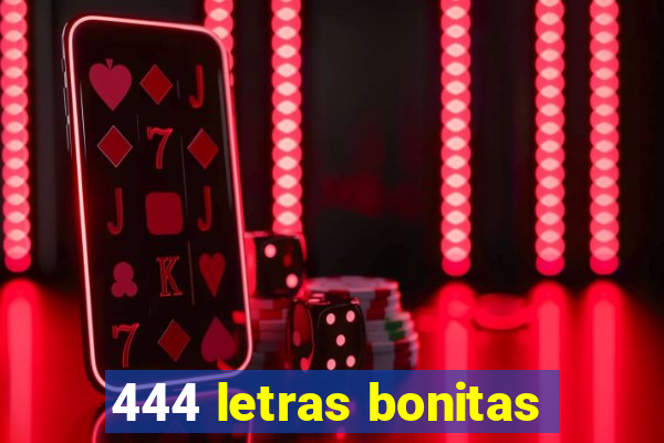 444 letras bonitas